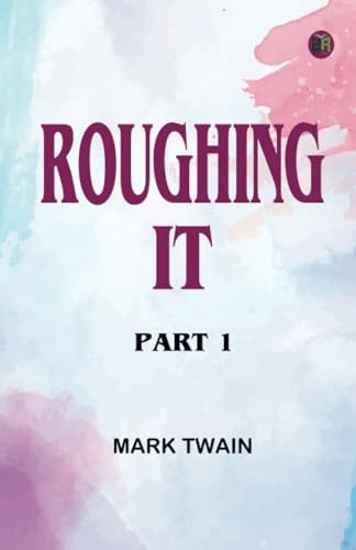 Roughing It Part 1 Roughing It Part 1 von Zinc Read