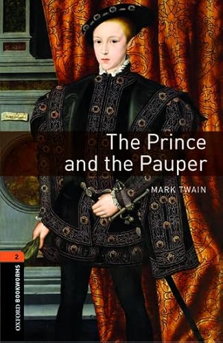 The Prince and the Pauper: 3rd Edition Level 2 (Oxford Bookworms Library)