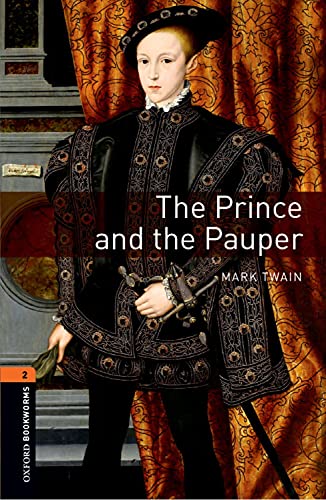 The Prince and the Pauper: 3rd Edition Level 2 (Oxford Bookworms Library)