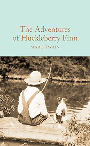 The Adventures of Huckleberry Finn: Mark Twain (Macmillan Collector's Library, 110)