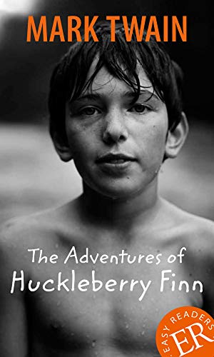 The Adventures of Huckleberry Finn: Englische Lektüre für das 5. Lernjahr. Gekürzt, mit Annotationen (Easy Readers (Englisch))