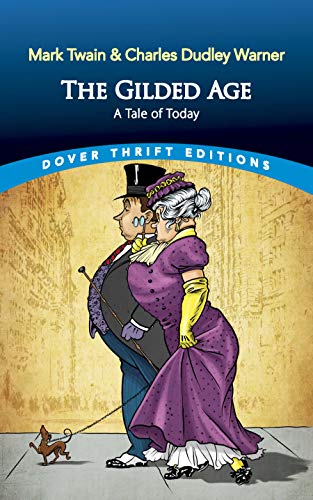 The Gilded Age: A Tale of Today (Dover Thrift Editions) von Dover Publications