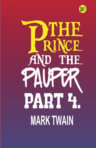 The Prince and the Pauper, Part 4.