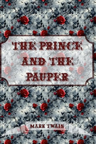 The Prince and the Pauper: Dark Premium Edition The Prince and the Pauper: Dark Premium Edition von Independently published