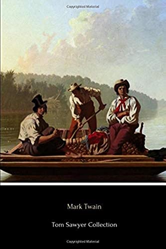 Tom Sawyer Collection: All Four Books von CreateSpace Independent Publishing Platform