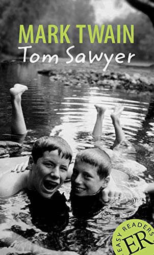 Tom Sawyer: Englische Lektüre für das 3. und 4. Lernjahr. Gekürzt, mit Annotationen und Aufgaben. (Easy Readers (Englisch))