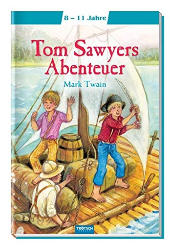 Trötsch Tom Sawyers Abenteuer: Meine ersten Klassiker (Lesebücher) von Trötsch Verlag