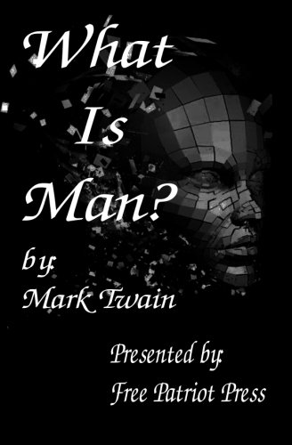 What Is Man? von Free Patriot Press