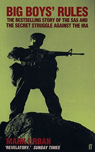 Big Boys' Rules: The SAS and the Secret Struggle Against the IRA von Faber & Faber