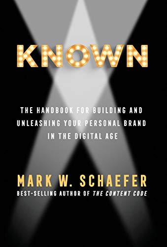 KNOWN: The handbook for building and unleashing your personal brand in the digital age von Schaefer Marketing Solutions