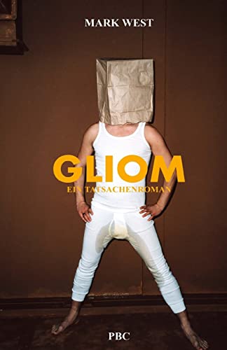 GLIOM: Ein Tatsachenroman (Der Feind in meinem Kopf, Band 2) von CREATESPACE