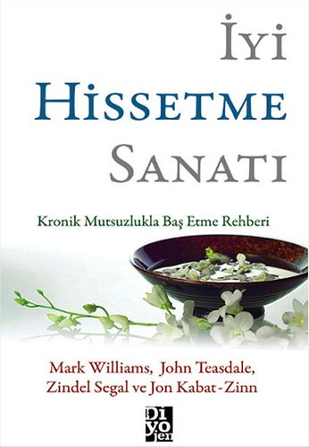 Iyi Hissetme Sanati: Kronik mutsuzlukla Bas Etme Rehberi: Kronik Mutsuzlukla Baş Etme Rehberi Iyi Hissetme Sanati: Kronik mutsuzlukla Bas Etme Rehberi: Kronik Mutsuzlukla Baş Etme Rehberi von Diyojen Yayincilik