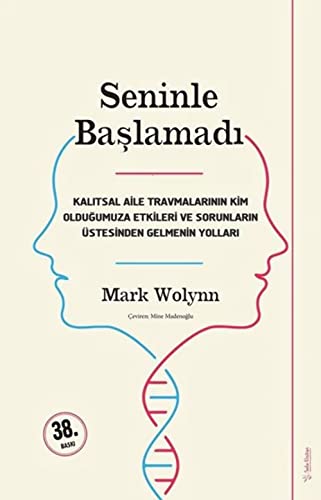 Seninle Baslamadi: Kalitsal Aile Travmalarinin Kim Oldugumuza Etkileri ve Sorunlarin Üstesinden Gelebilmenin Yollari Seninle Baslamadi: Kalitsal Aile Travmalarinin Kim Oldugumuza Etkileri ve Sorunlarin Üstesinden Gelebilmenin Yollari