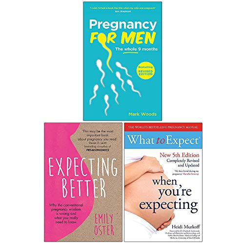 Pregnancy for Men, Expecting Better, What To Expect When Youre Expecting 3 Books Collection Set