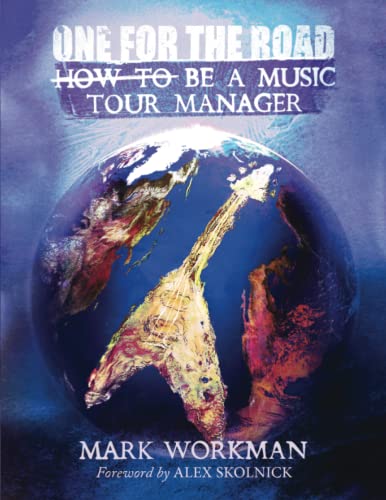 One for the Road: How to Be a Music Tour Manager von Road Crew Books