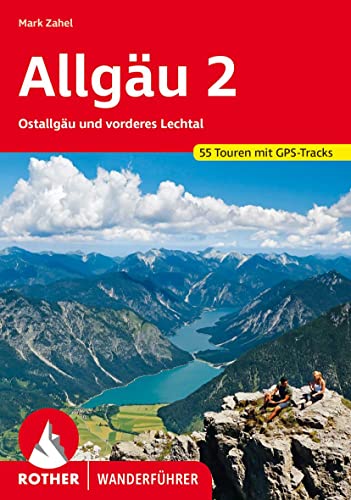 Allgäu 2: Ostallgäu und vorderes Lechtal 55 Touren mit GPS-Tracks (Rother Wanderführer)