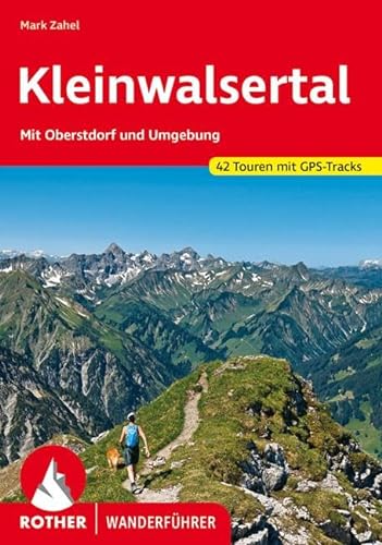 Kleinwalsertal: Mit Oberstdorf und Umgebung. 42 Touren mit GPS-Tracks (Rother Wanderführer) von Bergverlag Rother