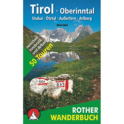Tirol Oberinntal: 50 Touren zwischen Innsbruck und Arlberg (Rother Wanderbuch)