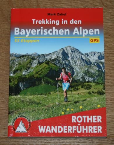 Trekking in den Bayerischen Alpen: 7 mehrtägige Hüttentouren zwischen Allgäu und Berchtesgaden. 55 Etappen. Mit GPS-Tracks (Rother Wanderführer) von Bergverlag Rother