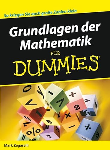 Grundlagen der Mathematik für Dummies: So kriegen Sie auch große Zahlen klein Grundlagen der Mathematik für Dummies: So kriegen Sie auch große Zahlen klein