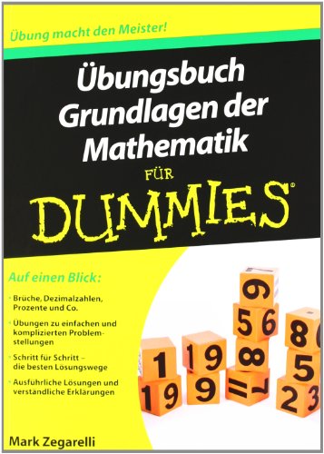 Übungsbuch Grundlagen der Mathematik für Dummies: Übung macht den Meister