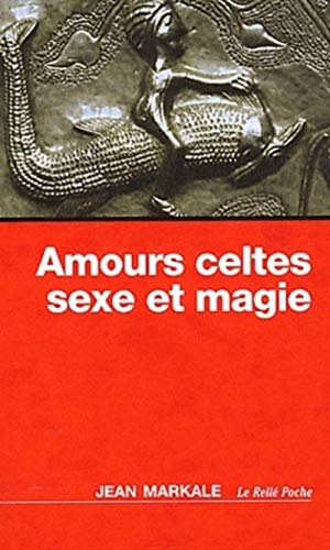 Amours celtes - sexe et magie