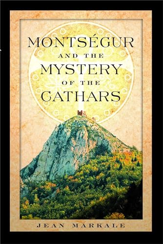 Montségur and the Mystery of the Cathars von Inner Traditions