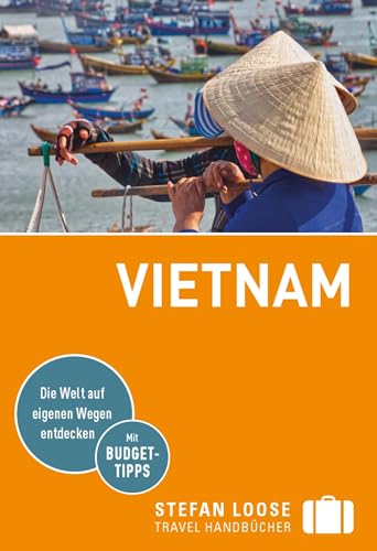 Stefan Loose Reiseführer Vietnam: mit Reiseatlas von Dumont Reise Vlg GmbH + C