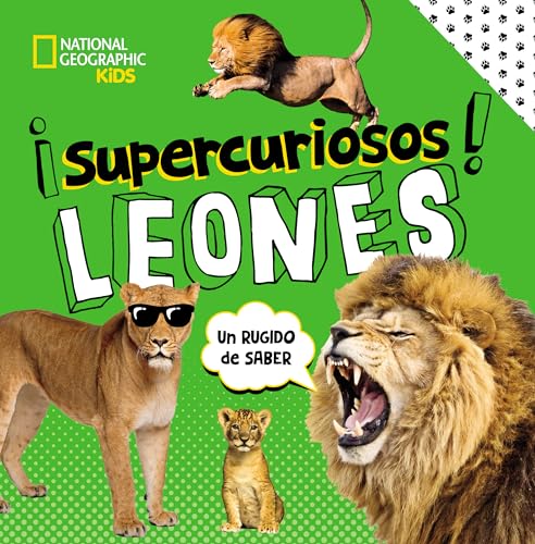 ¡SUPERCURIOSOS! Leones: Todo lo que tienes que saber (National Geographic Kids)