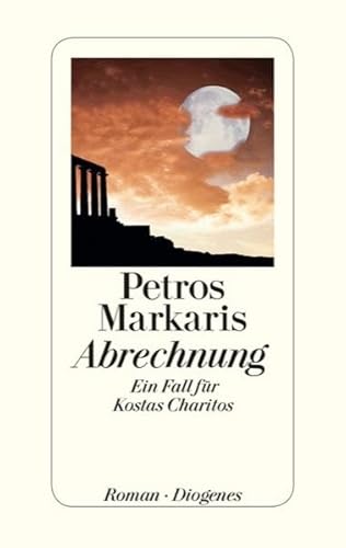 Abrechnung: Ein Fall für Kostas Charitos: Ein Fall für Kostas Charitos. Roman Abrechnung: Ein Fall für Kostas Charitos: Ein Fall für Kostas Charitos. Roman