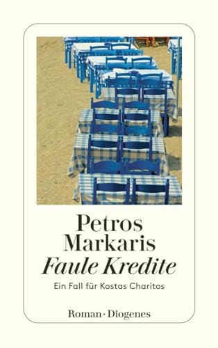 Faule Kredite: Ein Fall für Kostas Charitos (detebe) von Diogenes Verlag AG