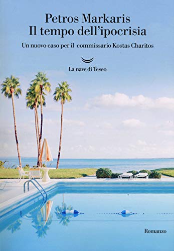 Il tempo dell'ipocrisia. Un nuovo caso per il commissario Kostas Charitos (Oceani) von La nave di Teseo