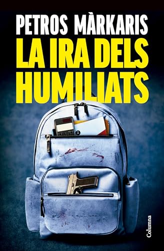 La ira dels humiliats (Clàssica, Band 16) von Columna CAT