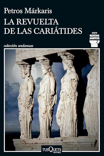 La revuelta de las cariátides (Andanzas, Band 15) von Tusquets Editores S.A.