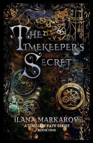 The Timekeeper's Secret: Timeless Fate Series Book 1 von Independently Published