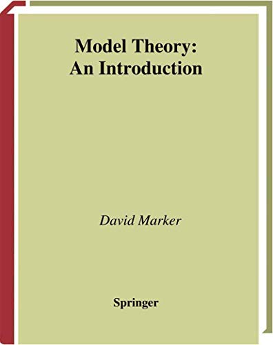 Model Theory : An Introduction (Graduate Texts in Mathematics, Band 217) von Springer