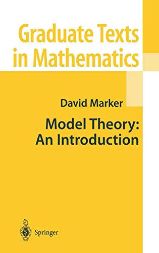 Model Theory : An Introduction (Graduate Texts in Mathematics (217), Band 217) von Springer