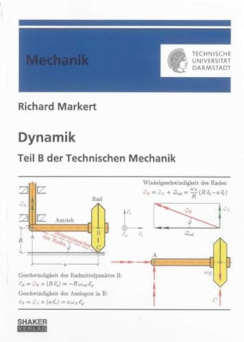 Dynamik: Teil B der Technischen Mechanik (Berichte aus der Mechanik)