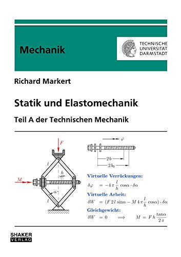 Statik und Elastomechanik: Teil A der Technischen Mechanik (Berichte aus der Mechanik)