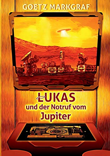 Lukas und der Notruf vom Jupiter (Geisterwald-Trilogie)