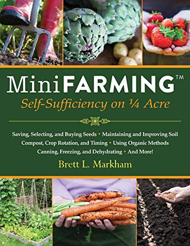 Mini Farming: Self-Sufficiency on 1/4 Acre von Skyhorse