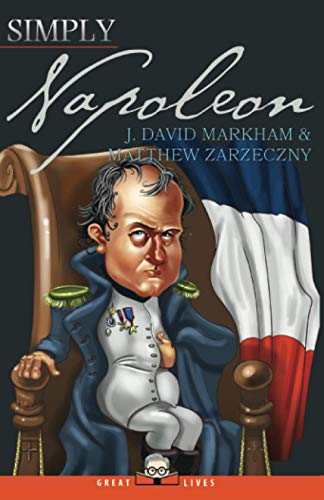 Simply Napoleon (Great Lives, Band 11)