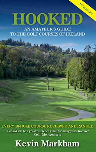 Hooked: An Amateur's Guide to the Golf Courses of Ireland von Collins Press