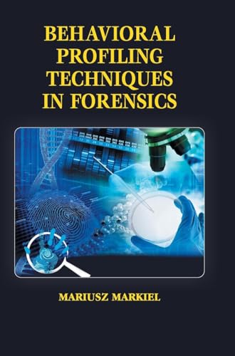 Behavioral Profiling Techniques in Forensics Behavioral Profiling Techniques in Forensics von DISCOVERY PUBLISHING HOUSE