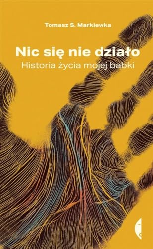 Nic się nie działo: Historia życia mojej babki