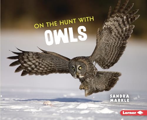 On the Hunt With Owls (Ultimate Predators) von Lerner Publications (Tm)