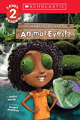 What If You Had Animal Eyes? (What If You Had...?; Scholastic Reader, Level 2)