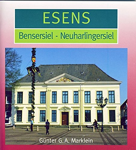 Esens, Bensersiel, Neuharlingersiel von Isensee Verlag