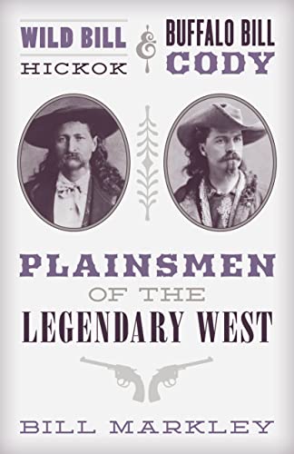 Wild Bill Hickok and Buffalo Bill Cody: Plainsmen of the Legendary West von Two Dot Books