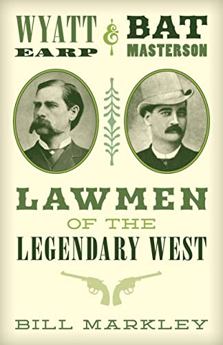 Wyatt Earp and Bat Masterson: Lawmen of the Legendary West von Two Dot Books